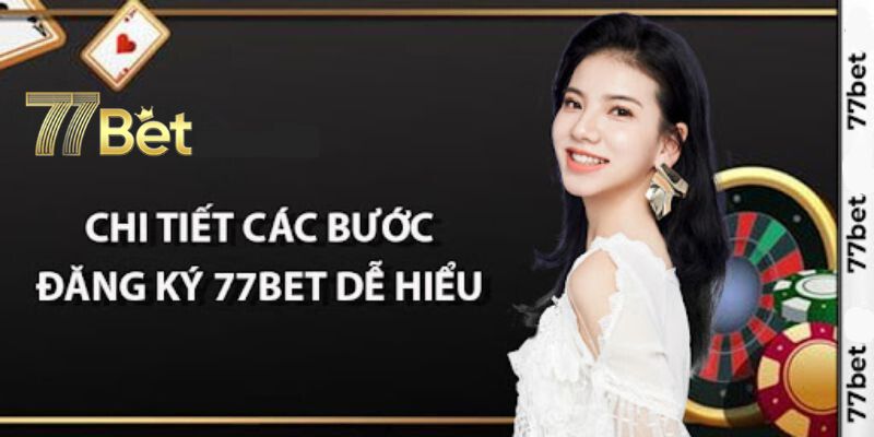 Hướng dẫn đăng ký 77bet